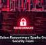 Gold Salem Ransomware Sparks Growing Security Fears